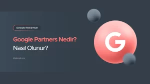 Google Partners Nedir_ Nasıl Olunur_