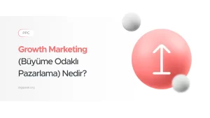 Growth marketing nedir