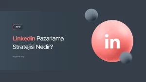 Linkedin Pazarlama nedir