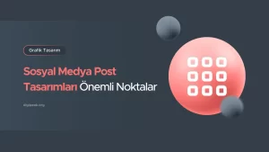 Sosyal Medya Post Tasarımı Nasıl Yapılır