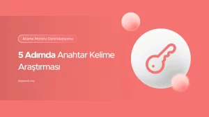 Anahtar Kelime Araştırması nasıl yapılır