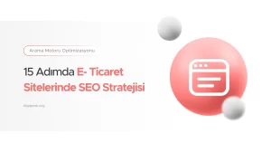 E-Ticaret SEO Stratejisi