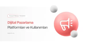 Dijital Pazarlama Platformları