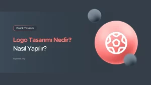 Logo Tasarımı Nedir? Nasıl Yapılır?