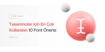 Tasarımcılar için En Çok Kullanılan 10 Font Önerisi