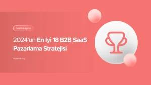 b2b-saas-pazarlama-stratejileri