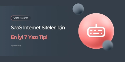 SaaS Web Siteleri İçin En İyi 7 Yazı Fontu