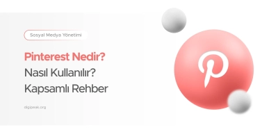 Pinterest Nedir? Nasıl Kullanılır? Kapsamlı Rehber