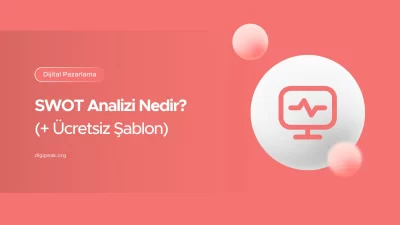 SWOT Analizi Nedir?