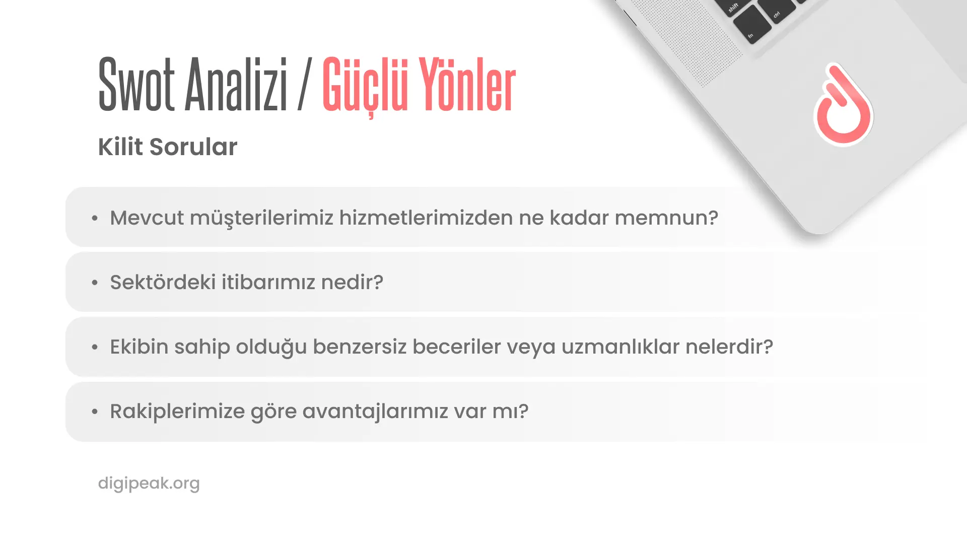 SWOT analizinde güçlü yönler konusunda sorulması gereken sorular