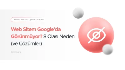 Web Sitem Google'da Görünmüyor?