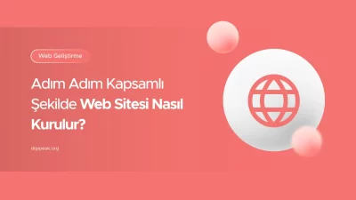 Adım Adım Web Sitesi Nasıl Kurulur?