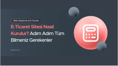 E-Ticaret Sitesi Nasıl Kurulur?