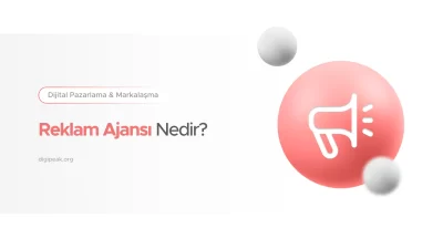 Reklam Ajansı Nedir? Ne İş Yapar?