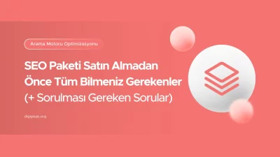 SEO Paketi Satın Almadan Önce Tüm Bilmeniz Gerekenler