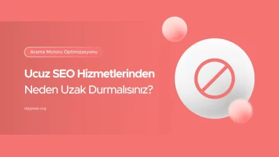 Ucuz SEO Hizmetlerinden Neden Uzak Durmalısınız?