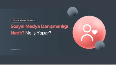 Sosyal Medya Danışmanlığı Nedir