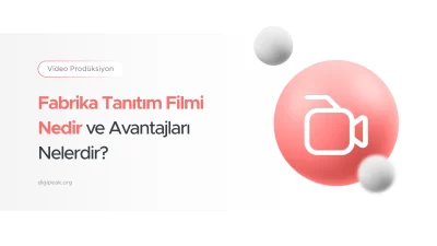 Fabrika Tanıtım Filmi Nedir