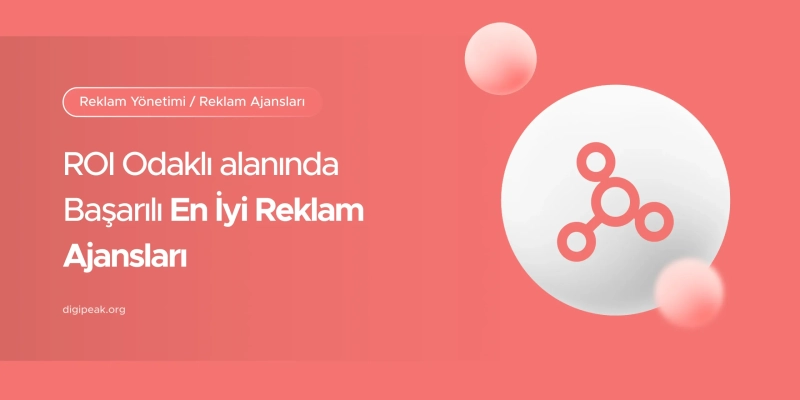 En İyi 10 Reklam Ajansı (2025 Güncel Liste)