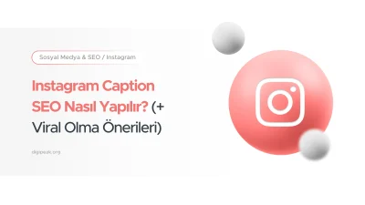 Instagram Caption SEO Nasıl Yapılır?