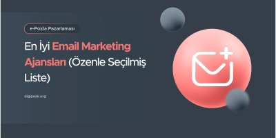 En İyi Email Marketing Ajansları (2026 Güncel Liste)