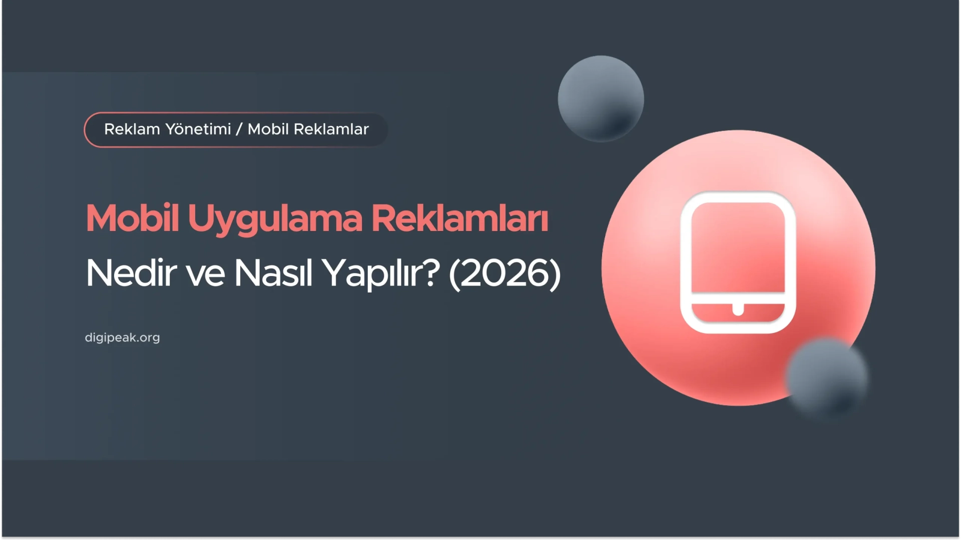 Mobil Uygulama Reklam Verme (2026 Adım Adım Rehber)