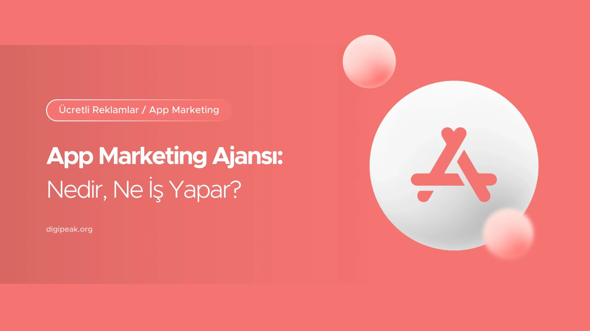 App Marketing Ajansı Nedir, Ne İş Yapar? 2026 Hizmet Rehberi