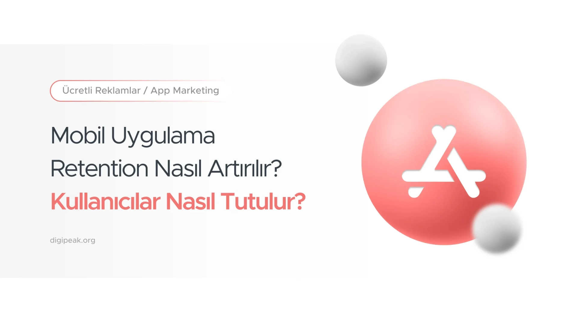 Mobil Uygulama Retention Nasıl Artırılır? (2026 Rehber)