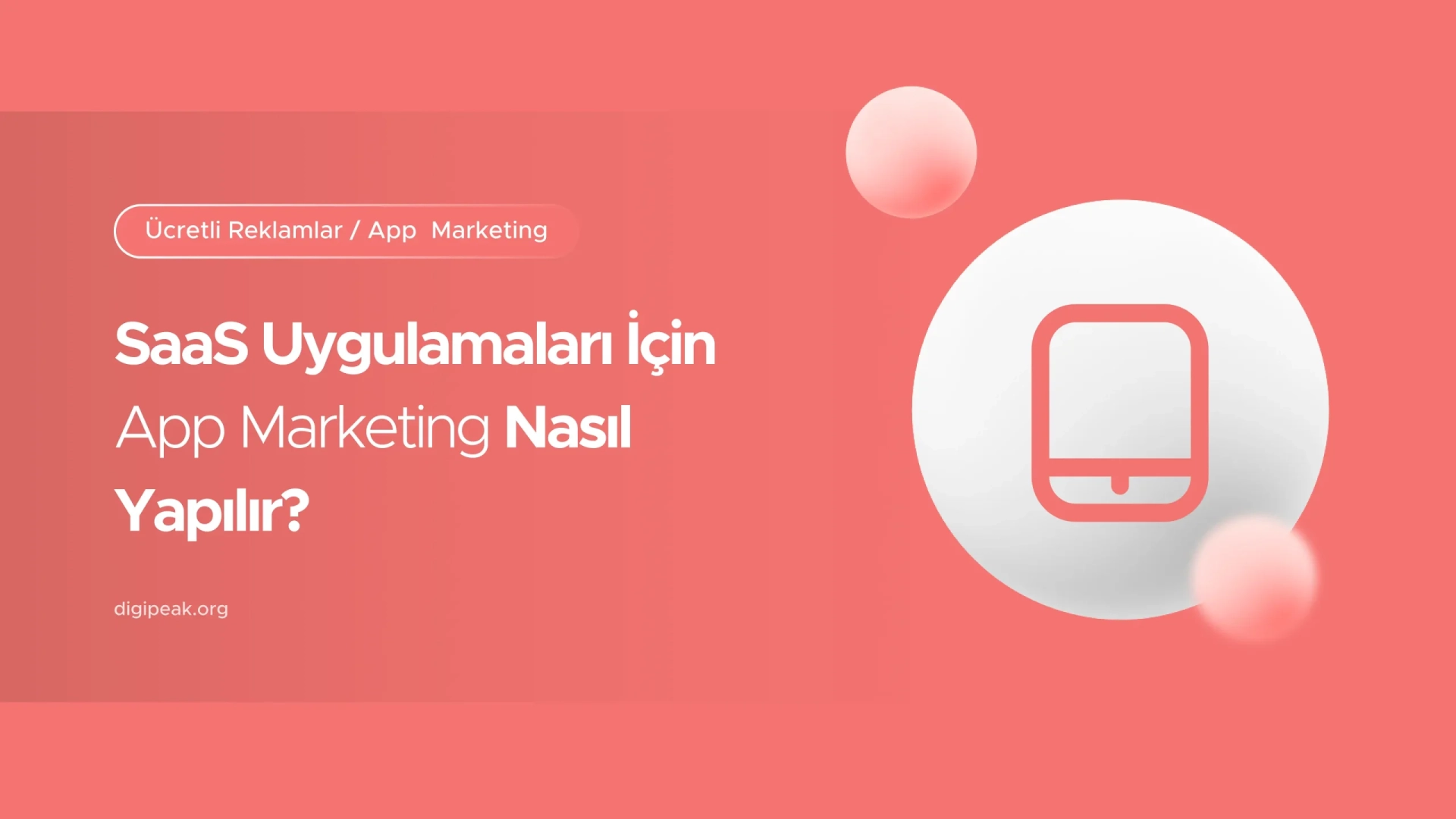 SaaS Uygulamaları İçin App Marketing Nasıl Yapılır?