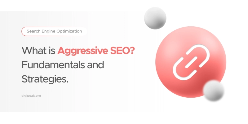 What is Aggressive SEO? Fundamentals and Strategies.