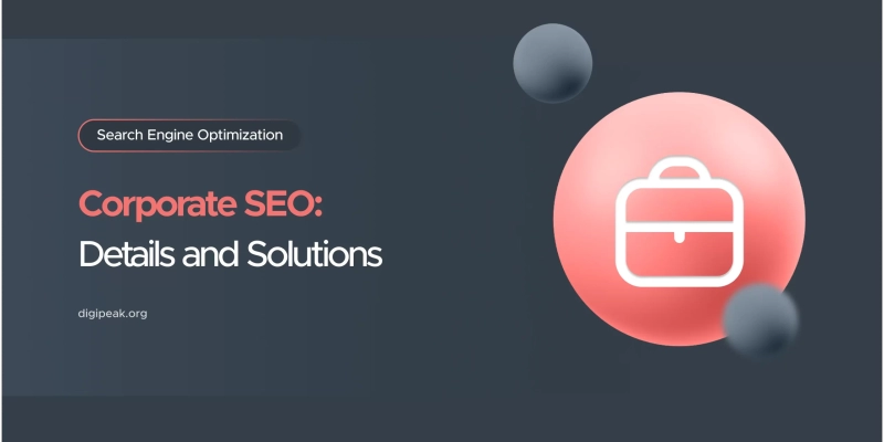 What is Corporate SEO ? Details and Solutions