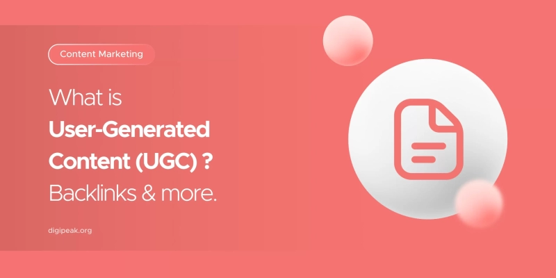 What is User-Generated Content (UGC) ? Backlinks & more.