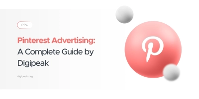 Pinterest Advertising: A Complete Guide by Digipeak