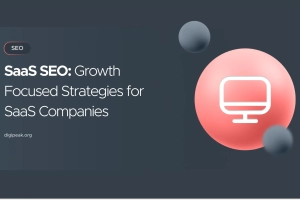 SaaS SEO: Growth-Focused Strategies for SaaS Companies