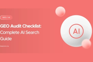 GEO Audit Checklist: Complete AI Search Guide