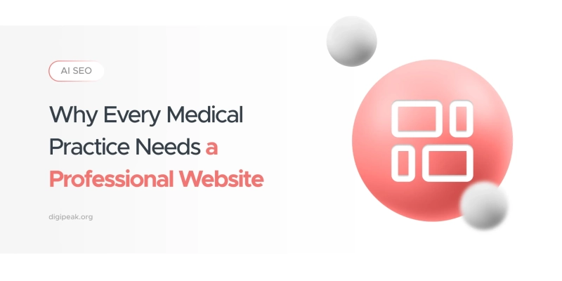 Why Every Medical Practice Needs a Professional Website