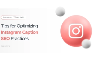 Tips for Optimizing Instagram Caption SEO Practices