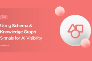 Using Schema & Knowledge Graph Signals for AI Visibility