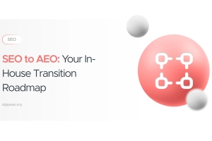 SEO to AEO: Your In-House Transition Roadmap