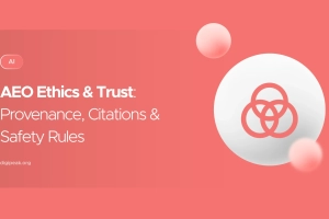 AEO Ethics & Trust: Provenance, Citations & Safety Rules