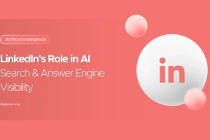 LinkedIn’s Role in AI Search & Answer Engine Visibility