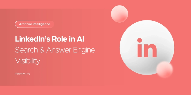 LinkedIn’s Role in AI Search & Answer Engine Visibility
