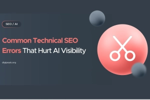 Common Technical SEO Errors That Hurt AI Visibility