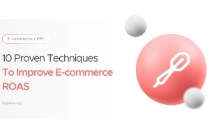 10 Proven Techniques to Improve E-commerce ROAS