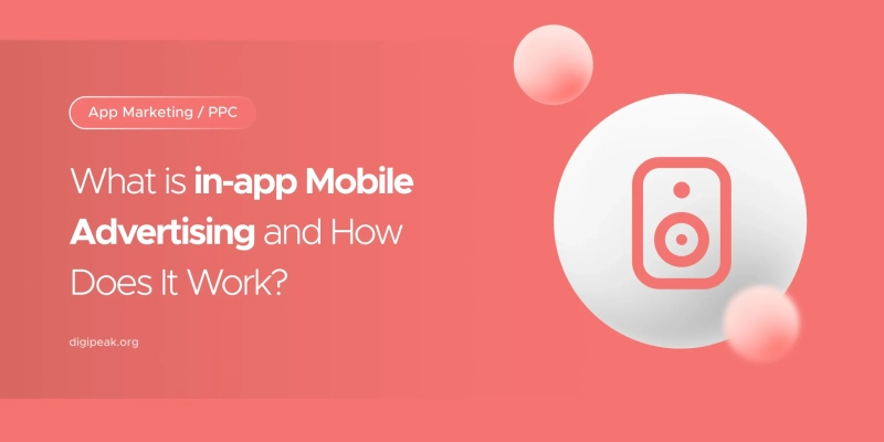 What is in-app Mobile Advertising and How Does It Work?
