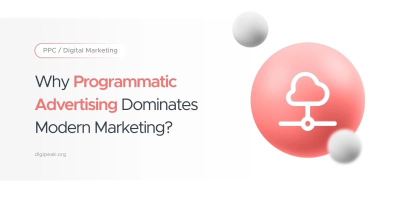 Programmatic Advertising Dominates Modern Marketing