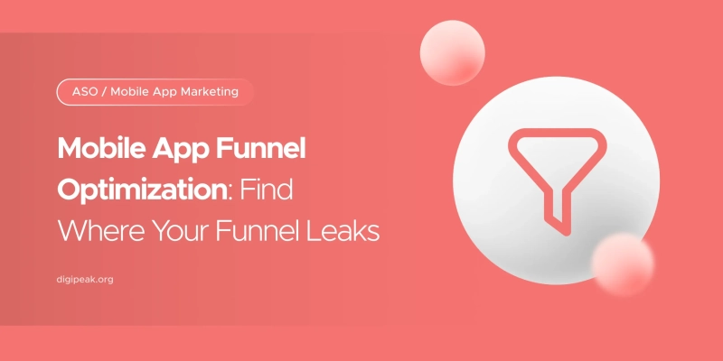 Mobile App Funnel Optimization: Find Where Your Funnel Leaks